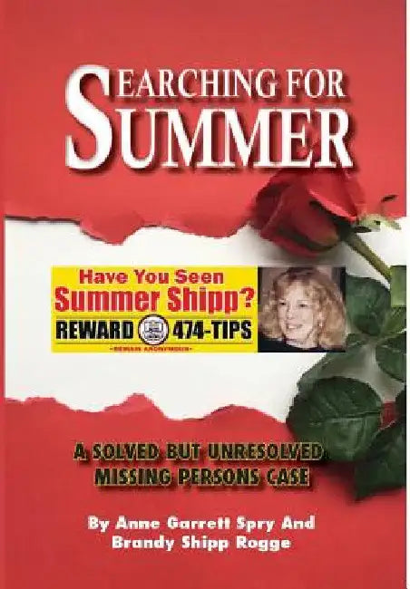 Searching for Summer: A Solved But Unresolved Missing Persons Case by Anne Garrett Spry