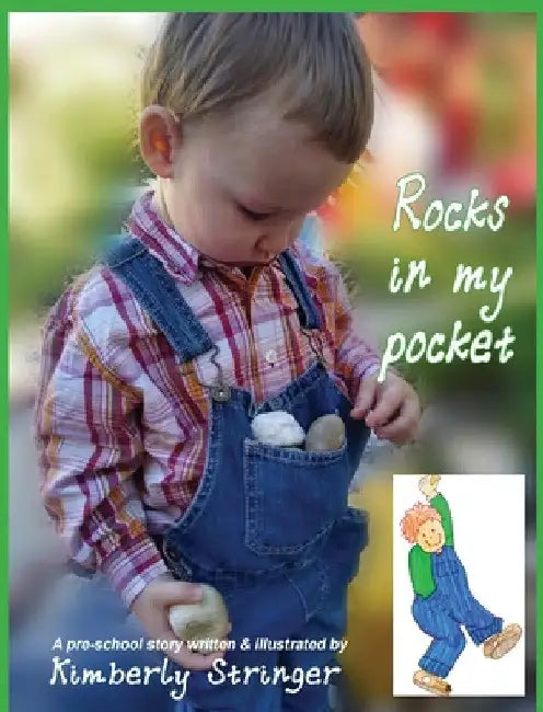 Rocks In My Pocket: A Pre-School Story by Kimberly Stringer