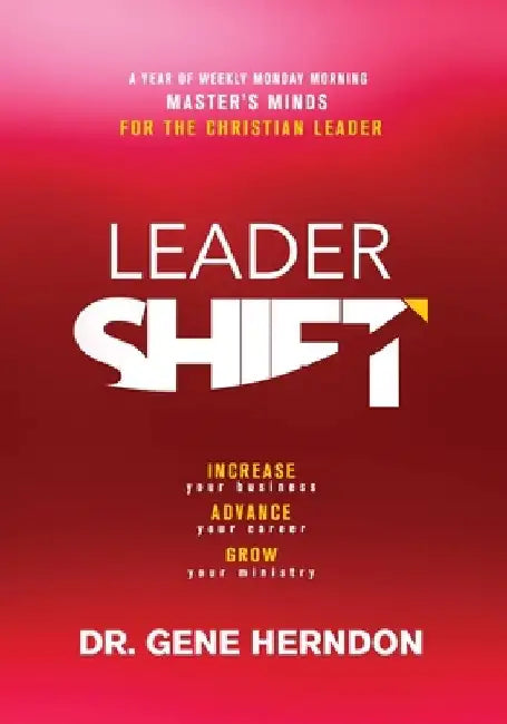 LeaderSHIFT: A Year of Leadership Gold by Gene Herndon