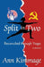 Split in Two: Reconciled through Yoga by Ann Kimmage