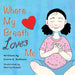 Where My Breath Loves Me by Claire E. Hallinan