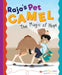 Raja's Pet Camel: The Magic of Hope by Anita Nahta Amin
