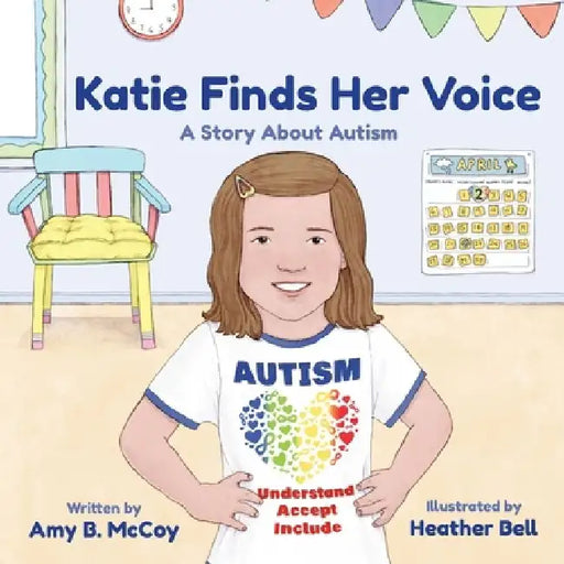 Katie Finds Her Voice: A Story about Autism by Amy McCoy