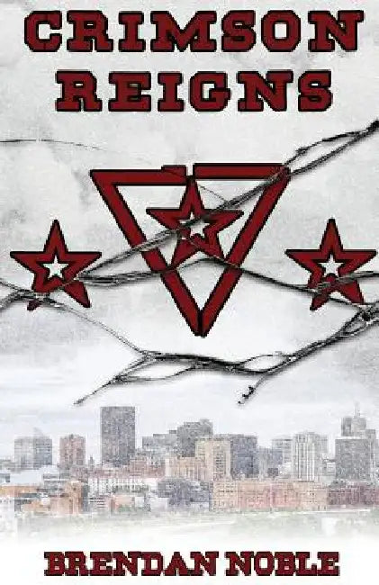 Crimson Reigns by Brendan Noble