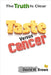 Taste Versus Cancer: The Truth Is Clear by David W. Brown