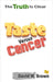 Taste Versus Cancer: The Truth Is Clear by David W. Brown