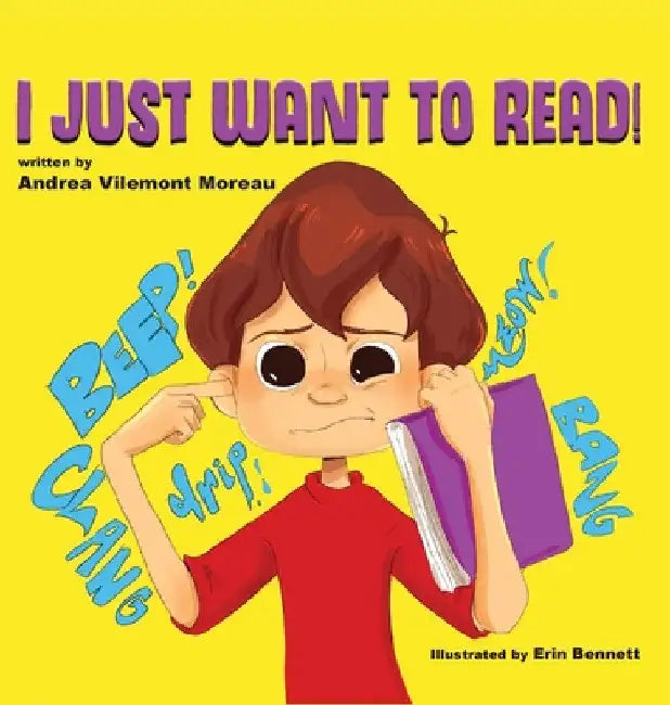 I Just Want to Read! by Andrea Vilemont Moreau