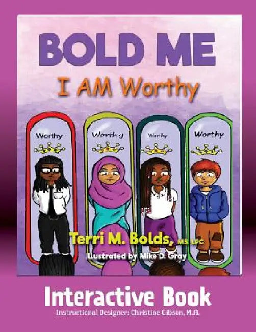 Bold Me: I AM Worthy Interactive Book by Terri M. Bolds