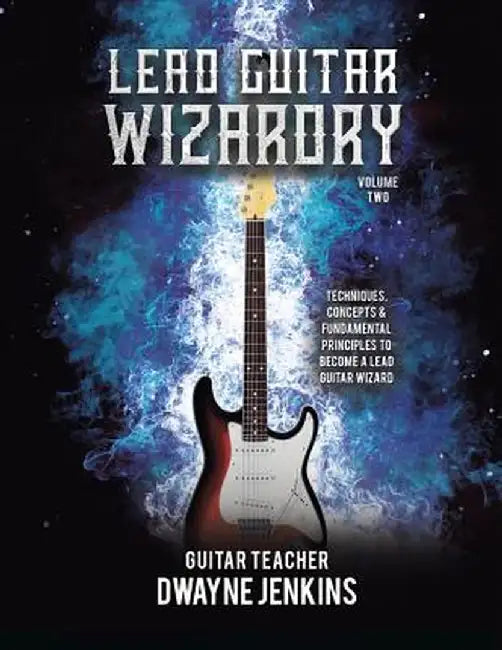 Lead Guitar Wizardry: Volume 2 by Dwayne Jenkins