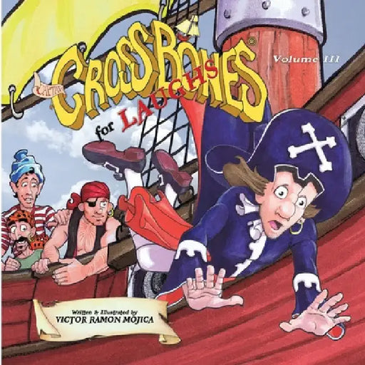 Captain CROSSBONES for LAUGHS, Volume III by Victor Ramon Mojica