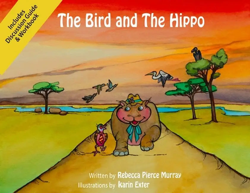 The Bird and The Hippo (with Workbook) by Rebecca Pierce Murray