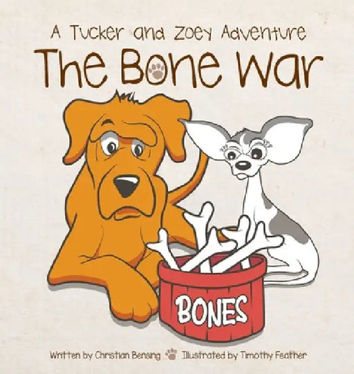 The Bone War: A Tucker and Zoey Adventure by Christian Bensing