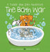 The Bath War: A Tucker and Zoey Adventure by Christian Bensing