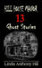 Hill House Manor: 13 Ghost Stories by Linda Anthony Hill