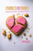 Crumbled Not Broken: Embracing the Mess in Healing and Baking by Altman, Dayna
