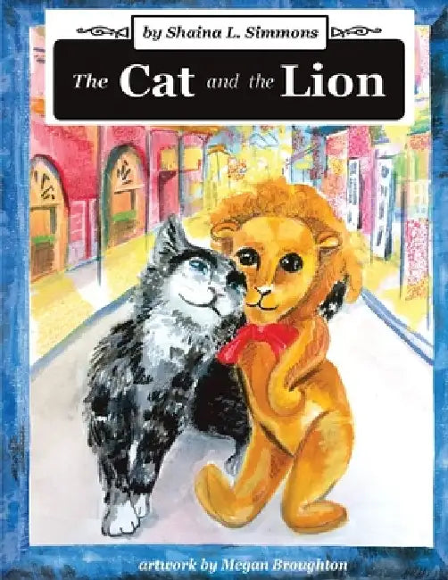 The Cat and The Lion by Shaina L. Simmons