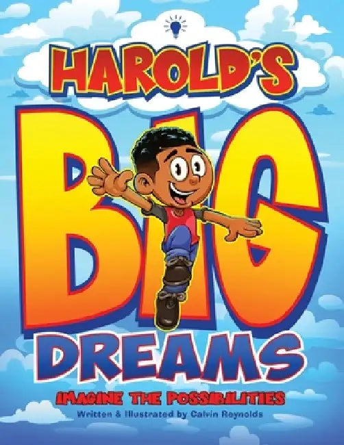 Harold's Big Dreams by Calvin Reynolds