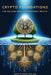 Crypto Foundations: for Building Mult-Generational Wealth by Eddie Johnson Pmp