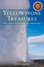 Yellowstone Treasures: The Traveler's Companion to the National Park by Janet Chapple