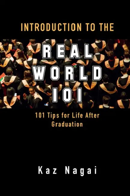 Introduction to the Real World 101 by Kaz Nagai
