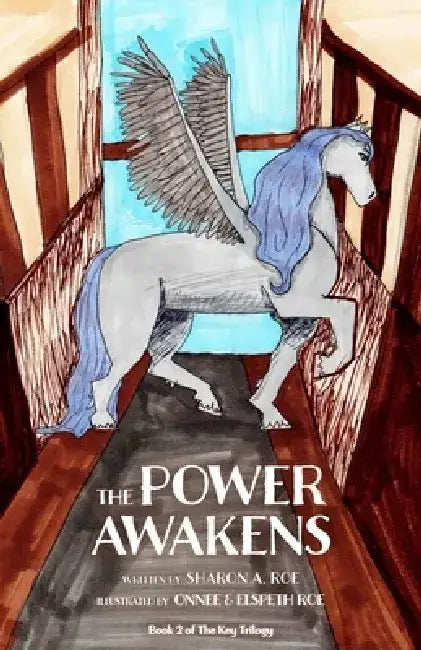 The Power Awakens:: Book 2 of the Key Trilogy by Sharon A. Roe