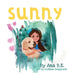 Sunny by Ana B. K.
