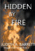 Hidden by Fire by Judith a. Barrett