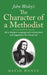 John Wesley's The Character of a Methodist: Set in Modern Language with Introduction and Suggestions for Group Use by David Wentz