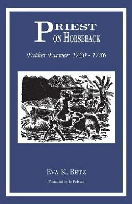 Priest on Horseback: Father Farmer by Betz, Eva