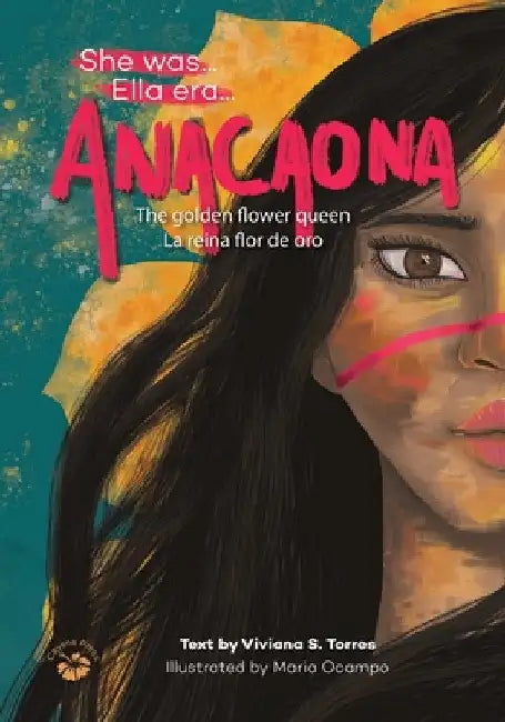 Anacaona: The Golden Flower Queen by Viviana S. Torres