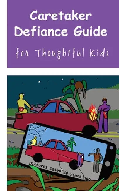 Caretaker Defiance Guide: for Thoughtful Kids by Peter Keuler