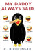 My Daddy Always Said by C. Birdfinger