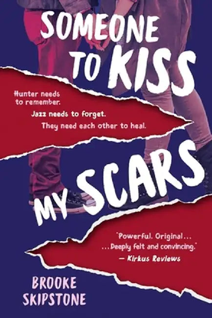 Someone To Kiss My Scars: A Teen Thriller by Brooke Skipstone