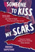 Someone To Kiss My Scars: A Teen Thriller by Brooke Skipstone