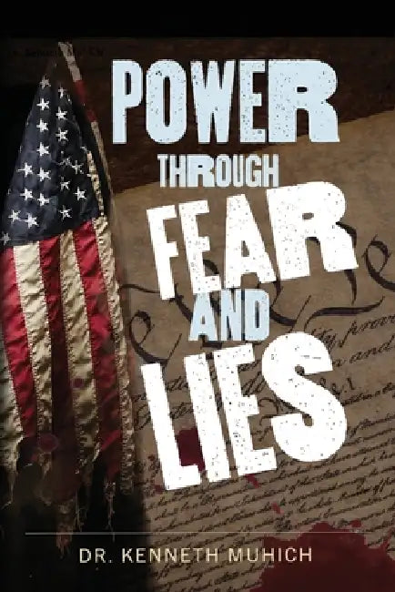 Power Through Fear And Lies
