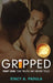 Gripped Part 1: The Truth We Never Told by Stacy A. Padula