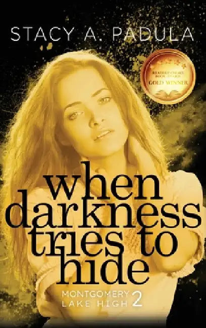 When Darkness Tries to Hide by Padula, Stacy A.