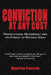 Conviction At Any Cost: Prosecutorial Misconduct and the Pursuit of Michael Segal by Maurice Possley