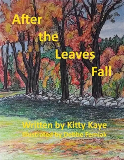 After the Leaves Fall by Kitty Kaye