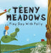 Teeny Meadows: Play Day With Polly by Christopher Matthews