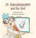 Dr. Ridiculopickulopot and the Shot by Doc Zavod