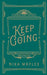 Keep Going: A 365-Day Devotional for Courage Along the Way by Nika Maples