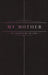25 Chapters Of You: My Mother by Jacob N. Bollig