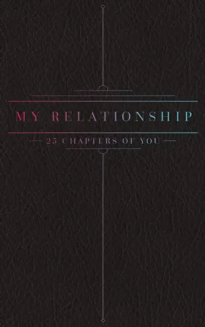 25 Chapters Of You: Relationship Edition by Jake N. Bollig