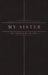25 Chapters Of You: My Sister by Jacob N. Bollig