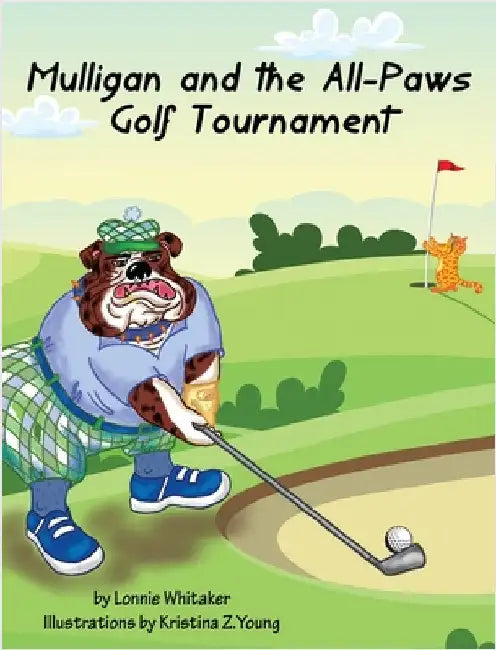 Mulligan and the All-Paws Golf Tournament by Whitaker, Lonnie