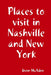 Places to visit in Nashville and New York by Deon McAdoo