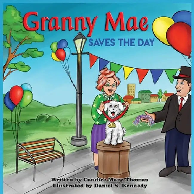 Granny Mae Saves the Day by Candice Mary Thomas