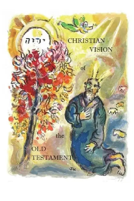 Christian Vision of the Old Testament by James H. Kurt
