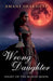 Wrong Daughter by Amani Shakhete